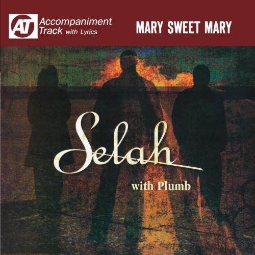 SELAH - SELAH MARY SWEET MARY (ACCOMPANIMENT TRACK) (CD) NEW | NEW - NEW