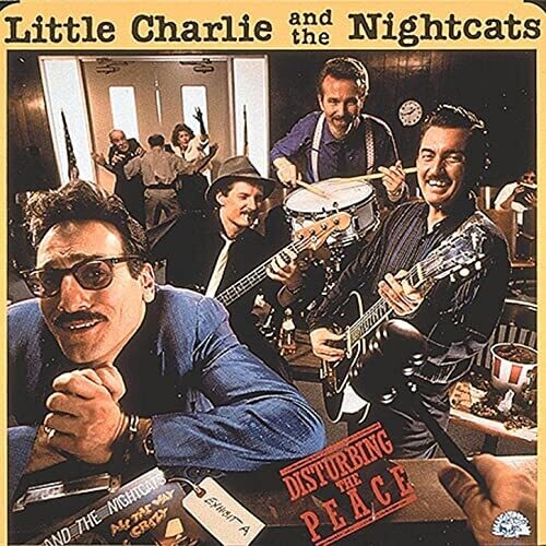 LITTLE CHARLIE & THE NIGHTCATS - LITTLE CHARLIE & THE NIGHTCATS DISTURBING THE PEACE (CD) NEW | NEW - NEW