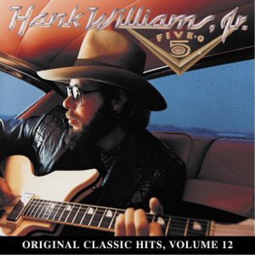 WILLIAMS JR,HANK - WILLIAMS JR,HANK FIVE-O (ORIGINAL CLASSIC HITS 12) (CD) NEW | NEW - NEW