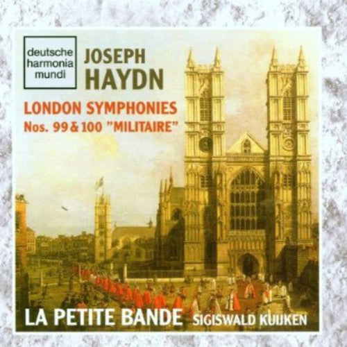 HAYDN / KUIJKEN / LA PETITE BANDE - HAYDN / KUIJKEN / LA PETITE BANDE LONDON SYMPHONIES 99 & 100 (CD) NEW | NEW - NEW