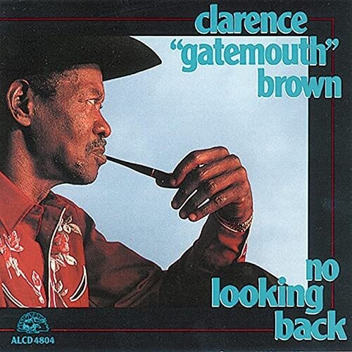 BROWN,CLARENCE GATEMOUTH - BROWN,CLARENCE GATEMOUTH NO LOOKING BACK (CD) NEW | NEW - NEW