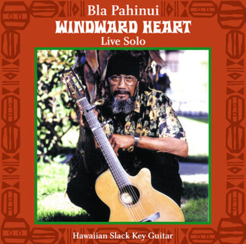 PAHINUI,BLA - PAHINUI,BLA WINDWARD HEART: LIVE SOLO (CD) NEW | NEW - NEW