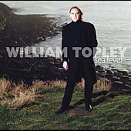 TOPLEY,WILLIAM - TOPLEY,WILLIAM SEA FEVER (CD) NEW | NEW - NEW