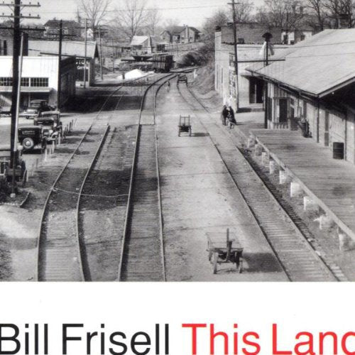 FRISELL,BILL - FRISELL,BILL THIS LAND (CD) NEW | NEW - NEW