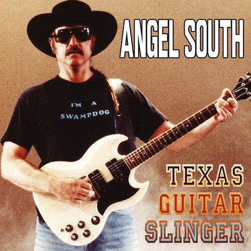 ANGEL SOUTH - ANGEL SOUTH TEXAS GUITAR SLINGER (CD) NEW | NEW - NEW