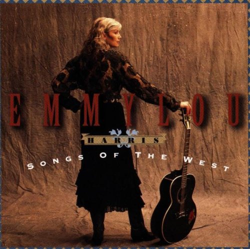 HARRIS,EMMYLOU - HARRIS,EMMYLOU SONGS OF THE WEST (CD) NEW | NEW - NEW