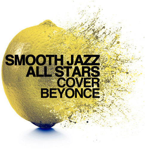 SMOOTH JAZZ ALL STARS - SMOOTH JAZZ ALL STARS SMOOTH JAZZ ALL STARS COVER BEYONCE (CD) NEW | NEW - NEW