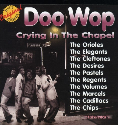 DOO WOP: CRYING IN THE CHAPEL / VARIOUS - DOO WOP: CRYING IN THE CHAPEL / VARIOUS DOO WOP: CRYING IN THE CHAPEL / VARIOUS (CD) NEW | NEW - NEW