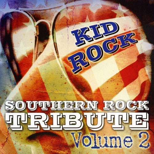 TRIBUTE ALL STARS - TRIBUTE ALL STARS KID ROCK SOUTHERN ROCK TRIBUTE VOL. 2 (CD) NEW | NEW - NEW