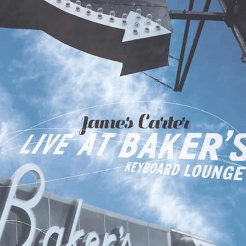 CARTER,JAMES - CARTER,JAMES LIVE AT BAKER'S KEYBOARD LOUNGE (CD) NEW | NEW - NEW