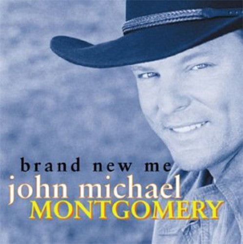 MONTGOMERY,JOHN MICHAEL - MONTGOMERY,JOHN MICHAEL BRAND NEW ME (CD) NEW | NEW - NEW