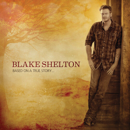SHELTON,BLAKE - SHELTON,BLAKE BASED ON A TRUE STORY (CD) NEW | NEW - NEW