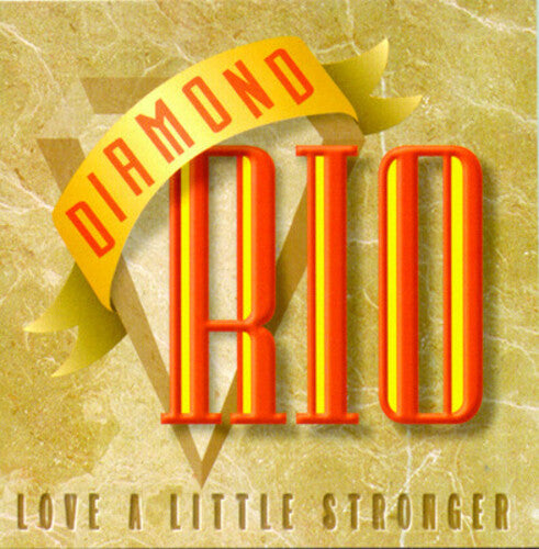 DIAMOND RIO - DIAMOND RIO LOVE A LITTLE STRONGER (CD) NEW | NEW - NEW