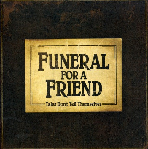 FUNERAL FOR A FRIEND - FUNERAL FOR A FRIEND TALES DON'T TELL THEMSELVES (CD) NEW | NEW - NEW