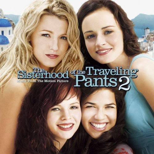 SISTERHOOD OF THE TRAVELLING PANTS 2 / O.S.T. - SISTERHOOD OF THE TRAVELLING PANTS 2 / O.S.T. SISTERHOOD OF THE TRAVELLING PANTS 2 / O.S.T. (CD) NEW | NEW - NEW