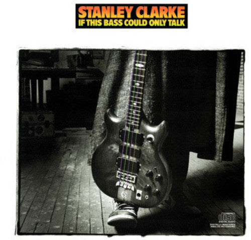 CLARKE,STANLEY - CLARKE,STANLEY IF THIS BASS COULD TALK (CD) NEW | NEW - NEW