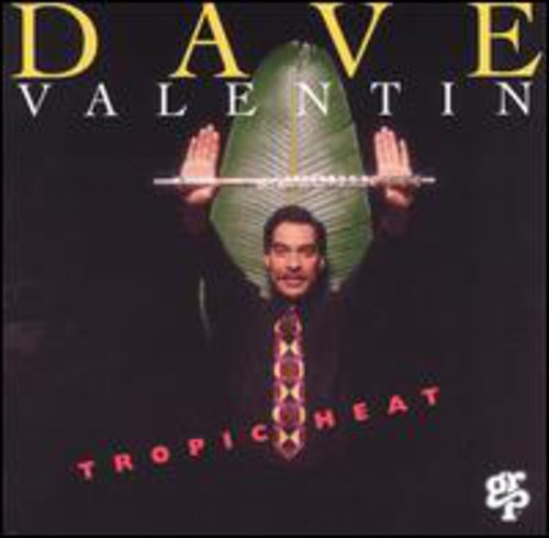 VALENTIN,DAVE - VALENTIN,DAVE TROPIC HEAT (CD) NEW | NEW - NEW