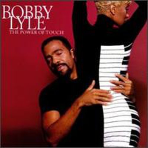 LYLE,BOBBY - LYLE,BOBBY POWER OF TOUCH (CD) NEW | NEW - NEW