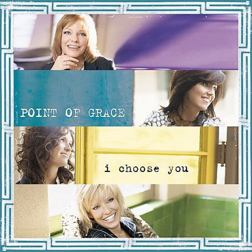 POINT OF GRACE - POINT OF GRACE I CHOOSE YOU (CD) NEW | NEW - NEW