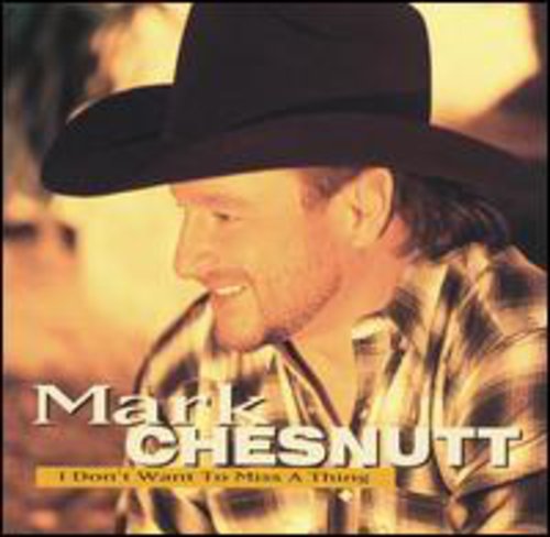 CHESNUTT,MARK - CHESNUTT,MARK I DON'T WANT TO MISS A THING (CD) NEW | NEW - NEW