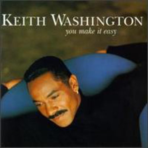 WASHINGTON,KEITH - WASHINGTON,KEITH YOU MAKE IT EASY (CD) NEW | NEW - NEW