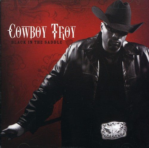 COWBOY TROY - COWBOY TROY BLACK IN THE SADDLE (CD) NEW | NEW - NEW