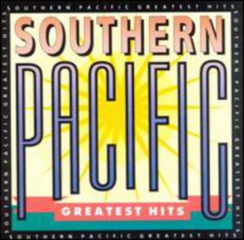 SOUTHERN PACIFIC - SOUTHERN PACIFIC GREATEST HITS (CD) NEW | NEW - NEW