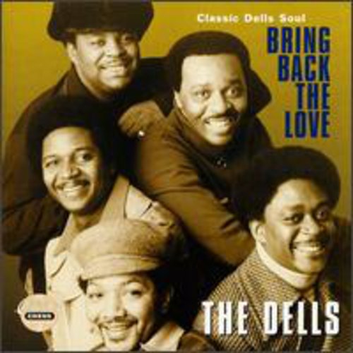 DELLS - DELLS BRING BACK THE LOVE - CLASSIC DELLS (CD) NEW | NEW - NEW