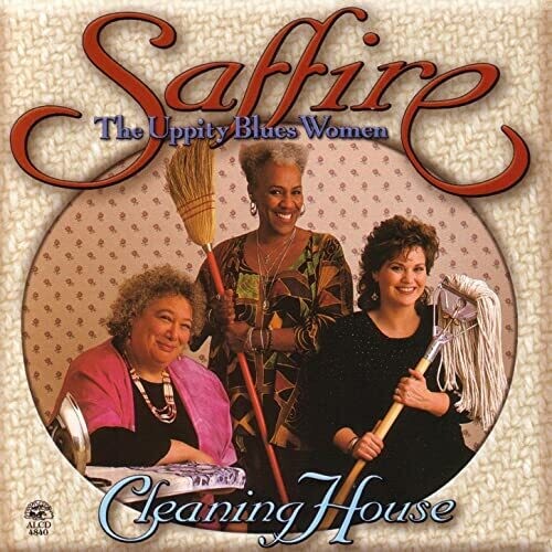 SAFFIRE - UPPITY BLUES WOMEN - SAFFIRE - UPPITY BLUES WOMEN CLEANING HOUSE (CD) NEW | NEW - NEW