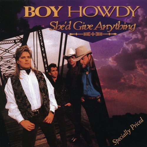 BOY HOWDY - BOY HOWDY SHE'D GIVE ANYTHING (CD) NEW | NEW - NEW