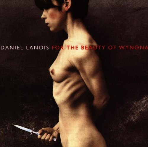 LANOIS,DANIEL - LANOIS,DANIEL FOR THE BEAUTY OF WYNONA (CD) NEW | NEW - NEW