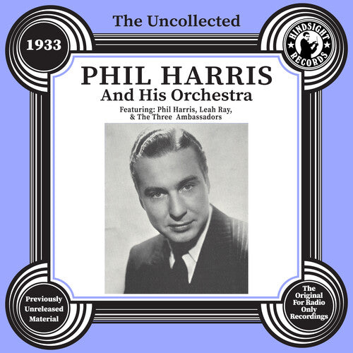 HARRIS,PHIL - HARRIS,PHIL UNCOLLECTED: PHIL HARRIS & HIS ORCHESTRA - 1933 (CD) NEW | NEW - NEW