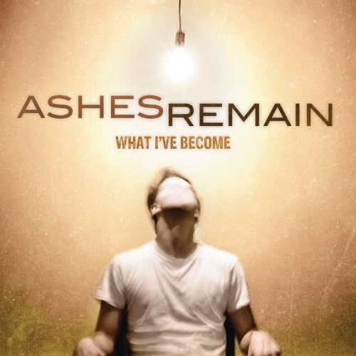 ASHES REMAIN - ASHES REMAIN WHAT I'VE BECOME (CD) NEW | NEW - NEW
