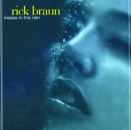 BRAUN,RICK - BRAUN,RICK KISSES IN THE RAIN (CD) NEW | NEW - NEW