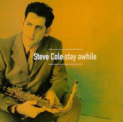 COLE,STEVE - COLE,STEVE STAY AWHILE (CD) NEW | NEW - NEW