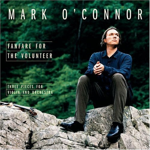 O'CONNOR,MARK / MERCURIO / LPO - O'CONNOR,MARK / MERCURIO / LPO FANFARE FOR THE VOLUNTEER: THREE PIECES FOR VIOLIN (CD) NEW | NEW - NEW