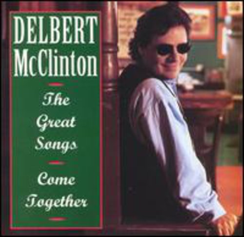 MCCLINTON,DELBERT - MCCLINTON,DELBERT GREAT SONGS COME TOGETHER (CD) NEW | NEW - NEW