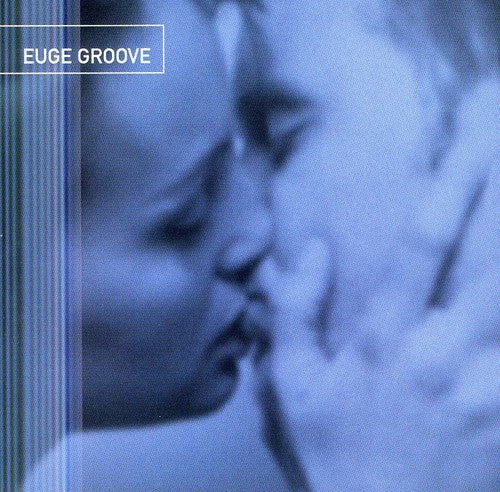 GROOVE,EUGE - GROOVE,EUGE EUGE GROOVE (CD) NEW | NEW - NEW