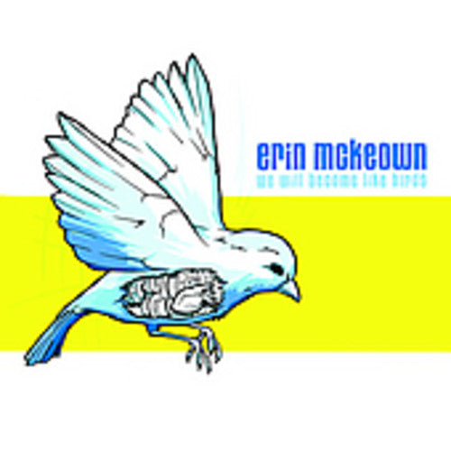 MCKEOWN,ERIN - MCKEOWN,ERIN WE SHALL BE LIKE BIRDS (CD) NEW | NEW - NEW