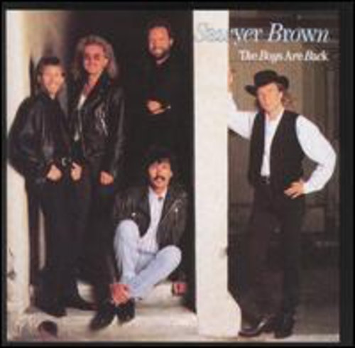 SAWYER BROWN - SAWYER BROWN BOYS ARE BACK (CD) NEW | NEW - NEW