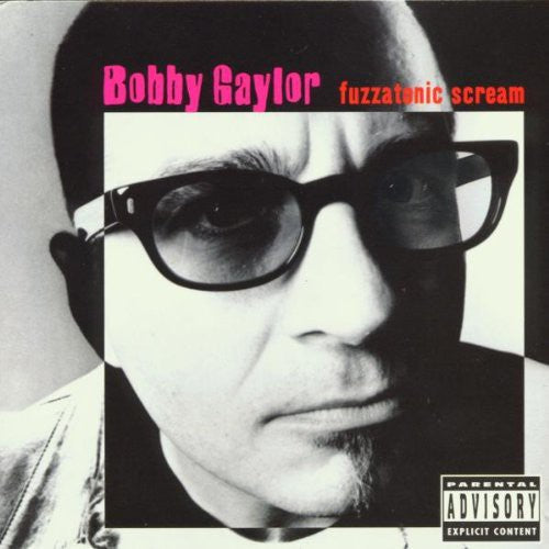 GAYLOR,BOBBY - GAYLOR,BOBBY FUZZATONIC SCREAM (CD) NEW | NEW - NEW