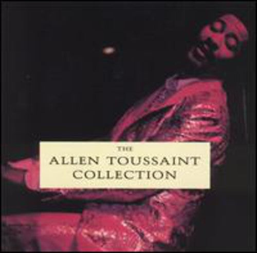 TOUSSAINT,ALLEN - TOUSSAINT,ALLEN ALLEN TOUSSAINT COLLECTION (CD) NEW | NEW - NEW