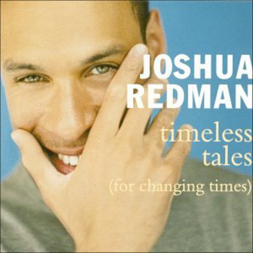REDMAN,JOSHUA - REDMAN,JOSHUA TIMELESS TALES (FOR CHANGING TIMES) (CD) NEW | NEW - NEW