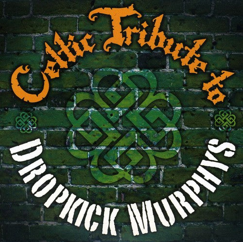 CELTIC TRIBUTE PLAYERS - CELTIC TRIBUTE PLAYERS DROPKICK MURPHYS CELTIC TRIBUTE (CD) NEW | NEW - NEW