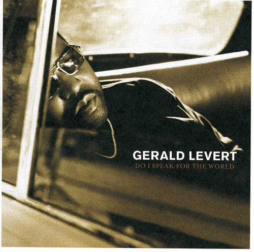 LEVERT,GERALD - LEVERT,GERALD DO I SPEAK FOR THE WORLD (CD) NEW | NEW - NEW