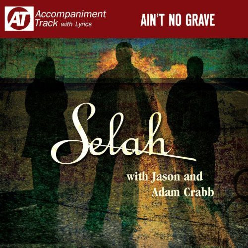 SELAH - SELAH AIN'T NO GRAVE (CD) NEW | NEW - NEW