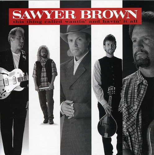 SAWYER BROWN - SAWYER BROWN WANTIN & HAVIN IT ALL (CD) NEW | NEW - NEW