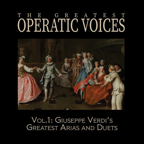 GREATEST OPERATIC VOICES - GREATEST OPERATIC VOICES VOL. 1: GIUSEPPE VERDI'S GREATEST ARIAS & DUETS (CD) NEW | NEW - NEW