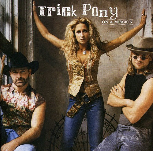 TRICK PONY - TRICK PONY ON A MISSION (CD) NEW | NEW - NEW