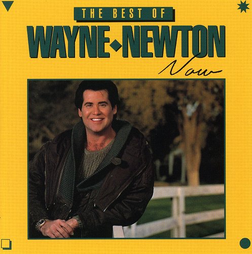 NEWTON,WAYNE - NEWTON,WAYNE BEST OF WAYNE NEWTON NOW (CD) NEW | NEW - NEW